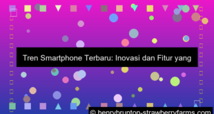 visual tren smartphone terbaru