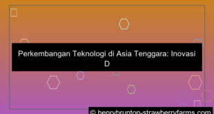 perkembangan teknologi di asia tenggara